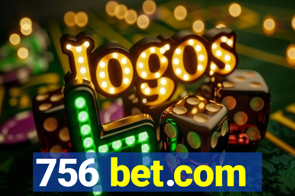 756 bet.com